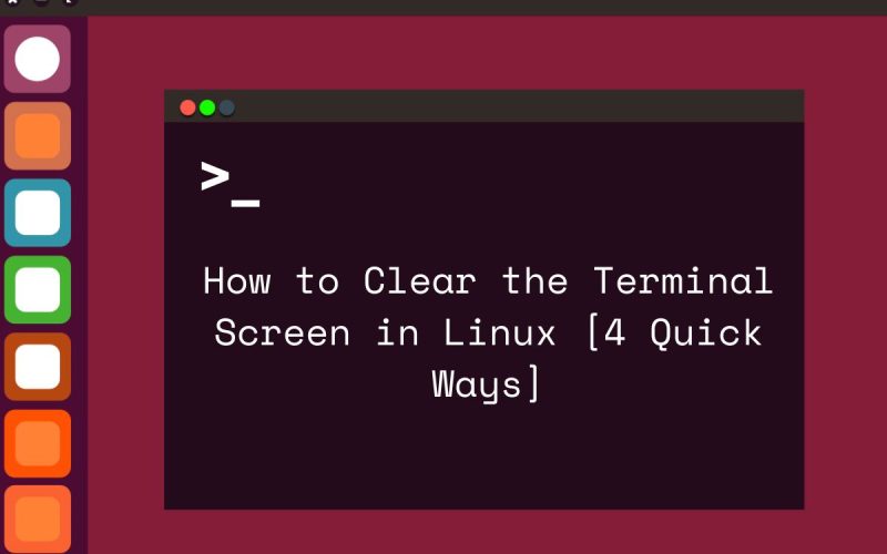 how to clear the terminal screen in linux 4 quick ways featured image