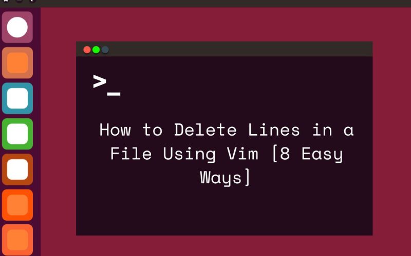 how to delete lines in a file using vim 8 easy ways featured image