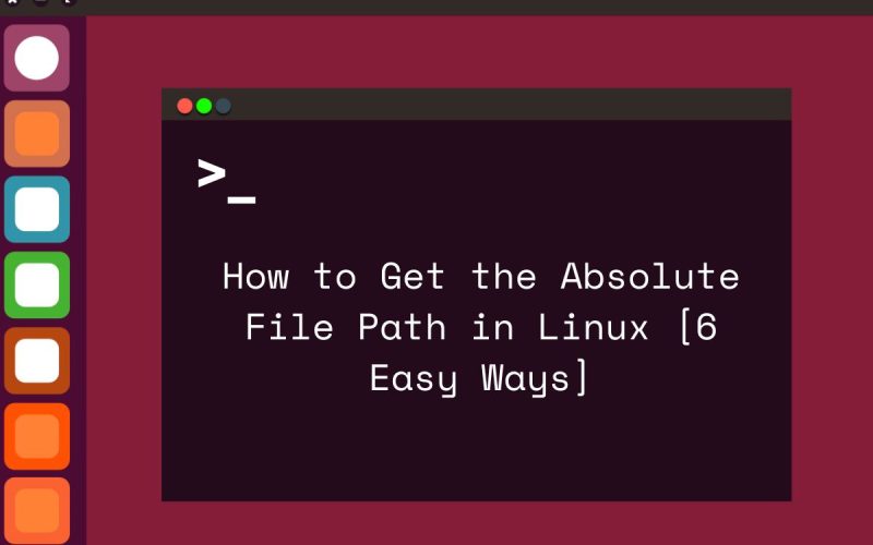 how to get the absolute file path in linux 6 easy ways featured image