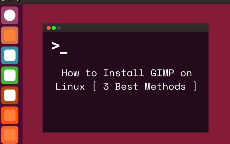 how to install gimp on linux 3 best methods featured image