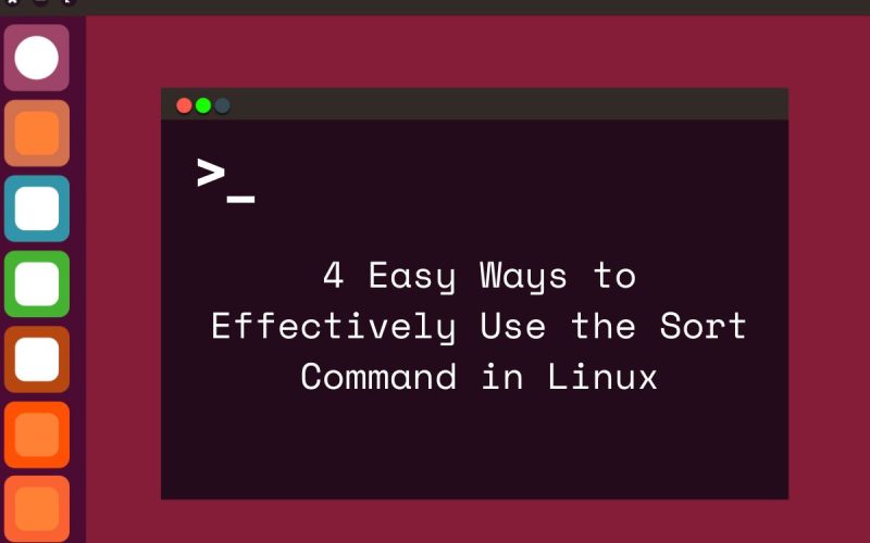 4 easy ways to effectively use the sort command in linux featured image