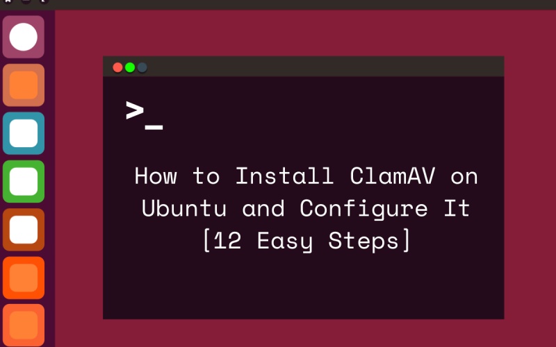 how to install clamav on ubuntu and configure it 12 easy steps featured image
