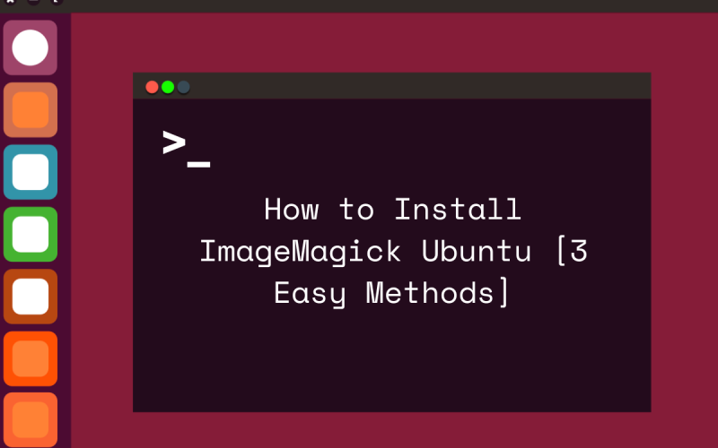 how to install imagemagick ubuntu 3 easy methods featured image