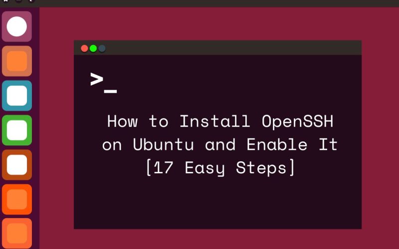 how to install openssh on ubuntu and enable it 17 easy steps featured image