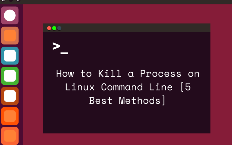 how to kill a process on linux command line 5 best methods featured image