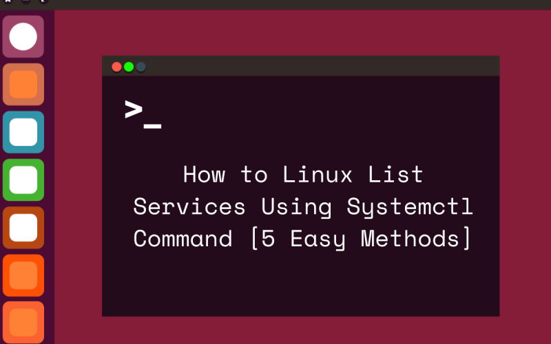 how to linux list services using systemctl command 5 easy methods featured image